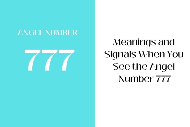 Meanings and Signals When You See the Angel Number 777