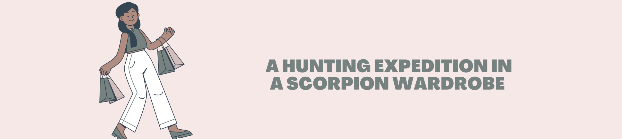 A HUNTING EXPEDITION IN A SCORPION WARDROBE  