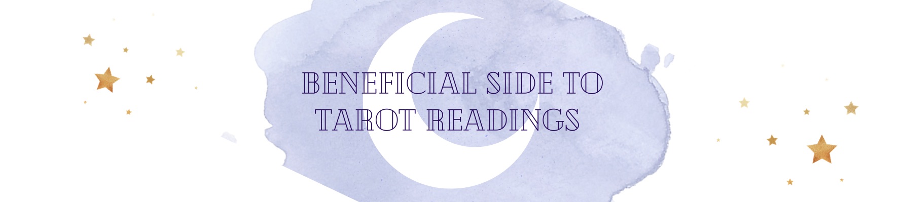 BENEFICIAL SIDE TO TAROT READINGS  