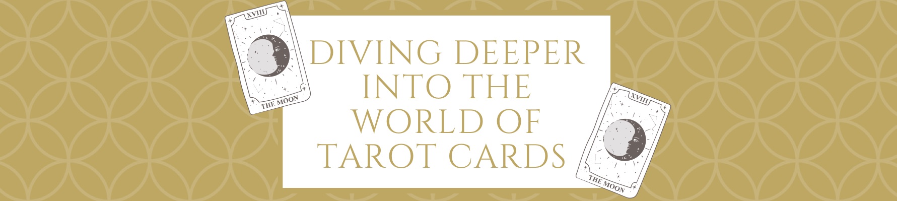 Diving Deeper into the World of Tarot Cards