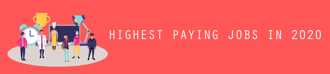 HIGHEST PAYING JOBS IN 2020