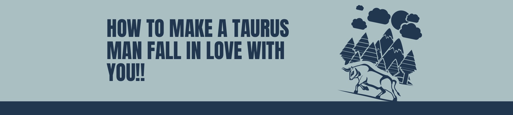 How to Make a Taurus Man Fall in Love with You