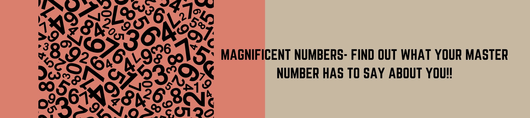 MAGNIFICENT MASTERS- FIND OUT WHAT YOUR MASTER NUMBER HAS TO SAY ABOUT YOU!!