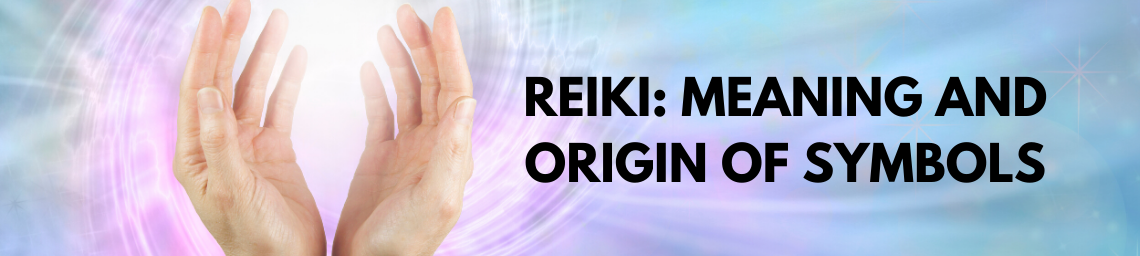 Reiki: Meaning and Origin of Symbols