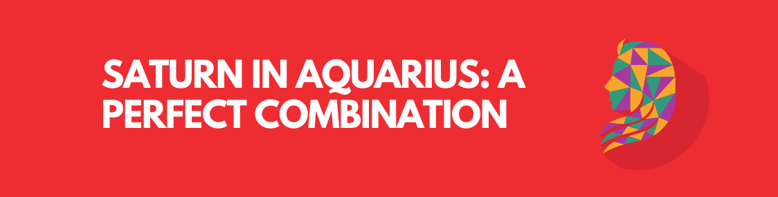 Saturn In Aquarius: A Perfect Combination