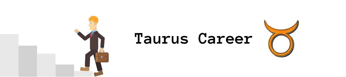 Taurus Career